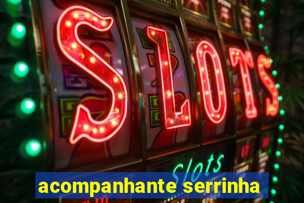 acompanhante serrinha